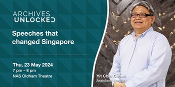 Archives Unlocked: Speeches that Changed Singapore